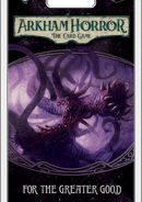 Arkham Horror: The Card Game - For the Greater Good (Mythos Pack)