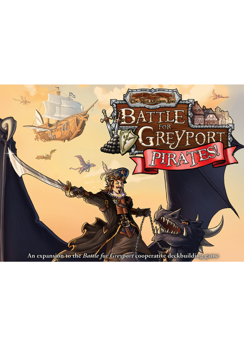 The Red Dragon Inn: Battle for Greyport - Pirates!